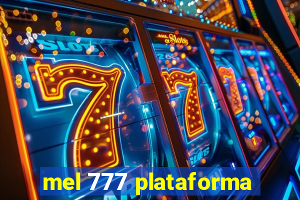 mel 777 plataforma